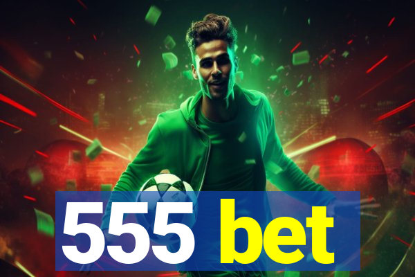 555 bet